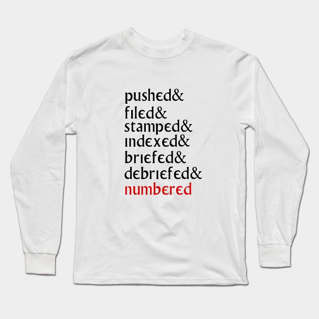 Pushed, Filed and Stamped on Long Sleeve T-Shirt by blueshift